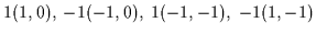 $1(1,0),\; -1(-1,0),\; 1(-1,-1),\; -1(1,-1)$